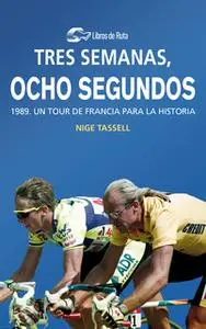 «Tres semanas, ocho segundos» by Nige Tassell