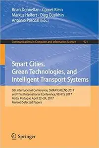 Smart Cities, Green Technologies, and Intelligent Transport Systems: 6th International Conference, SMARTGREENS 2017