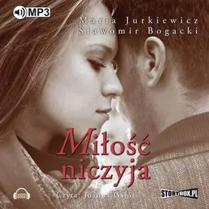 «Miłość niczyja» by Sławomir Bogacki,Maria Jurkiewicz