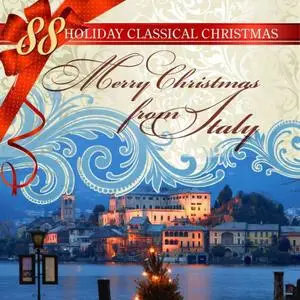 VA - 88 Holiday Classical Christmas: Merry Christmas from Italy (2012)
