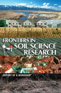 Frontiers in Soil Science Research: Report of a Workshop