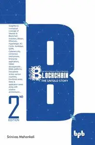«Blockchain: The Untold Story: From birth of Internet to future of Blockchain» by Srinivas Mahankali