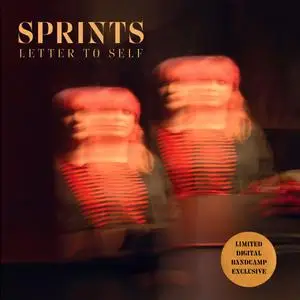 SPRINTS - Letter to Self (Bandcamp Exclusive Edition) (2024) [Official Digital Download]