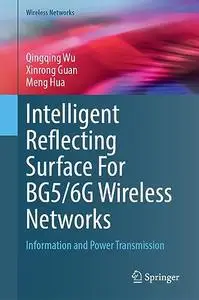 Intelligent Reflecting Surface For B5G/6G Wireless Networks: Information and Power Transmission