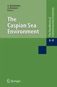 The Caspian Sea Environment