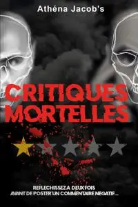 Athéna Jacob's, "Critiques mortelles"