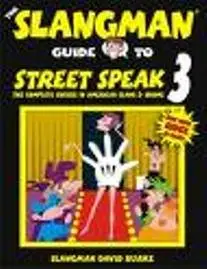 Slangman. Guide to street speak english 3