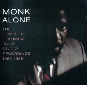 Monk Alone - The Complete Columbia Solo Studio Recordings of Thelonious Monk (1962-1968) - 1998 