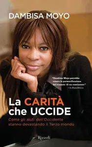 Dambisa Moyo - La carità che uccide