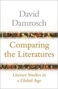Comparing the Literatures: Literary Studies in a Global Age