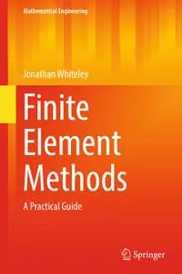 Finite Element Methods: A Practical Guide (Repost)