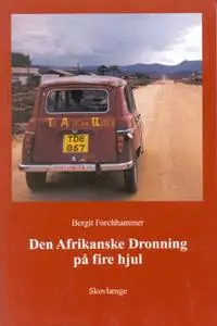 «Den Afrikanske Dronning på fire hjul» by Bergit Forchhammer