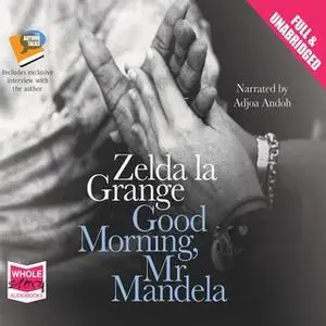 «Good Morning, Mr Mandela» by Zelda la Grange