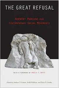 The Great Refusal: Herbert Marcuse and Contemporary Social Movements (Repost)