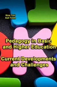 "Pedagogy in Basic and Higher Education: Current Developments and Challenges" ed. by Kirsi Tirri, Auli Toom