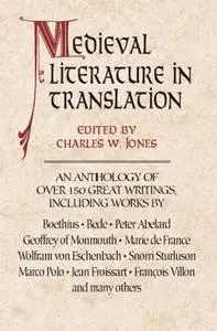 «Medieval Literature in Translation» by Charles W.Jones