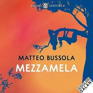 «Mezzamela» by Matteo Bussola