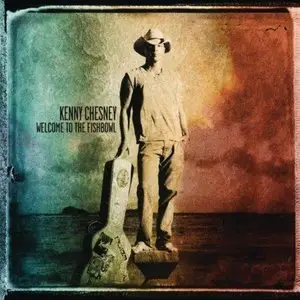 Kenny Chesney - Welcome to the Fishbowl (2012)