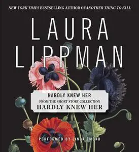 «Hardly Knew Her» by Laura Lippman