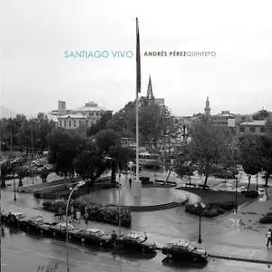 Andres Perez - Santiago Vivo (2020) [Official Digital Download]