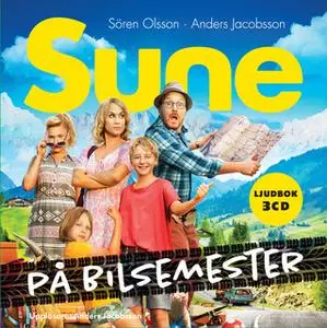 «Sune på bilsemester» by Anders Jacobsson,Sören Olsson