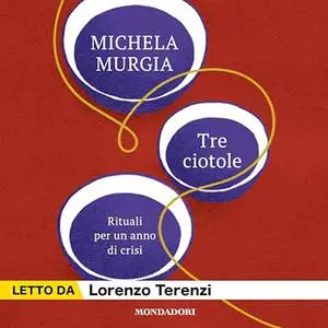 «Tre ciotole? Rituale per un anno di crisi» by Michela Murgia