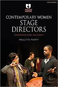 Contemporary Women Stage Directors: Conversations on Craft