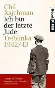 Ich bin der letzte Jude: Treblinka 1942/43 (Repost)
