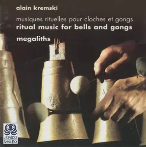 Alain Kremski – Musiques Rituelles pour Cloches et Gongs (1999)