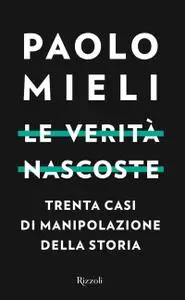 Paolo Mieli - Le verità nascoste