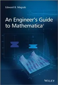 An Engineer's Guide to Mathematica (repost)