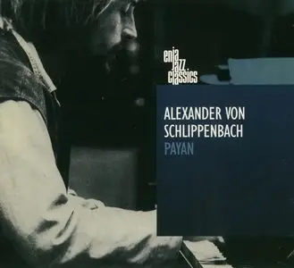 Alexander von Schlippenbach - Payan (2014) {Enja Jazz Classics}