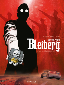 Le Projet Bleiberg - Tome 1 - Les Fantômes du Passé