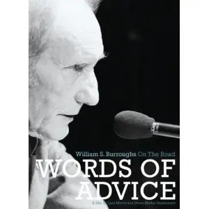 Words of Advice - William S. Burroughs on the Road (2010)