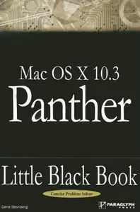 Mac OSX.3 Panther Little Black Book (Little Black Books (Paraglyph Press)) by Gene Steinberg [Repost]