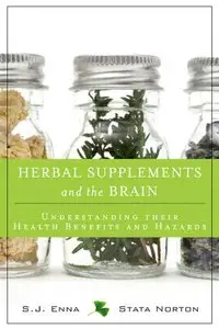 Herbal Supplements and the Brain: Understanding Their Health Benefits and Hazards (repost)
