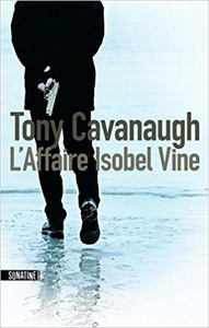 L'Affaire Isobel Vine - Tony Cavanaugh