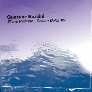 Quatuor Bozzini - Éliane Radigue- Occam Delta XV (2023) [Official Digital Download]