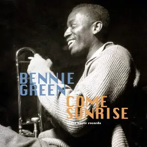 Bennie Green - Come Sunrise: The Boys' Night Out (2015)
