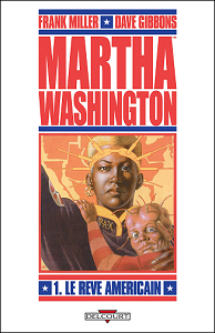 Martha Washington - Tome 1 - Le Rêve Américain