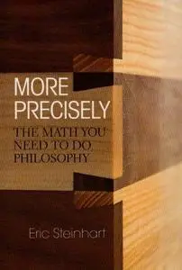 More Precisely: The Math You Need to Do Philosophy