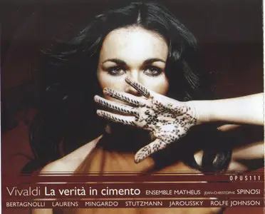 Vivaldi - La verita in cimento (Bertagnolli, Laurens, Mingardo, Jaroussky - Jean-Christophe Spinosi (2002)