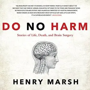 Do No Harm: Stories of Life, Death, and Brain Surgery [Audiobook]