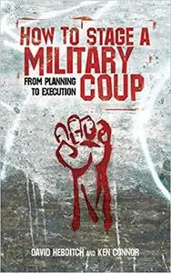 How to Stage a Military Coup: From Planning to Execution