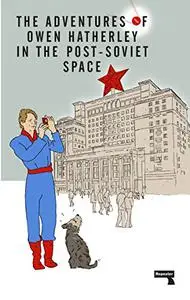 The Adventures of Owen Hatherley In The Post-Soviet Space (Repost)