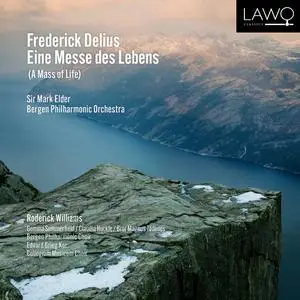 Bergen Philharmonic Orchestra & Sir Mark Elder - Delius: A Mass of Life (2023) [Official Digital Download 24/192]