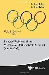 Selected problems of the Vietnamese mathematical olympiad 1962-2009