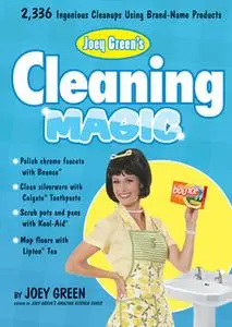 «Joey Green's Cleaning Magic» by Joey Green