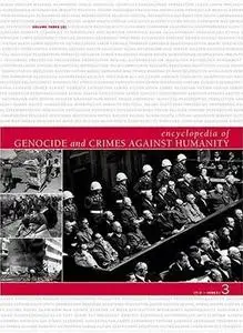 Encyclopedia of Genocide and Crimes Against Humanity, 3 vol. set