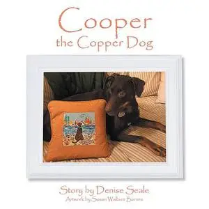 «Cooper the Copper Dog» by Denise Seale